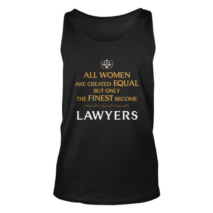 Lawyer - All Women Are Created Equal But Only The Men Women Tank Top Graphic Print Unisex