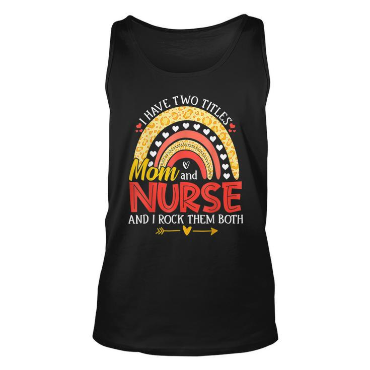 Leopard Rainbow I Have Two Titles Mom Nicu Nurse Mothers Day  V3 Unisex Tank Top