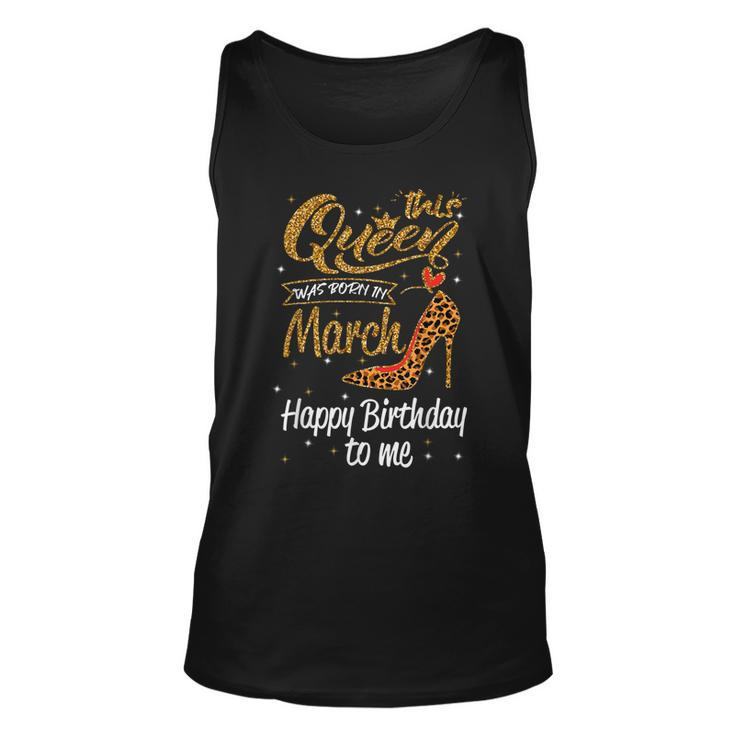 Leopard This Queen Was Born In March  Happy Birthday  Unisex Tank Top