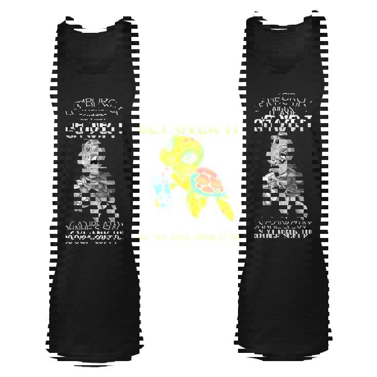 Let Me Pour You A Tall Glass Of Get Over It Turtle Gifts  Unisex Tank Top
