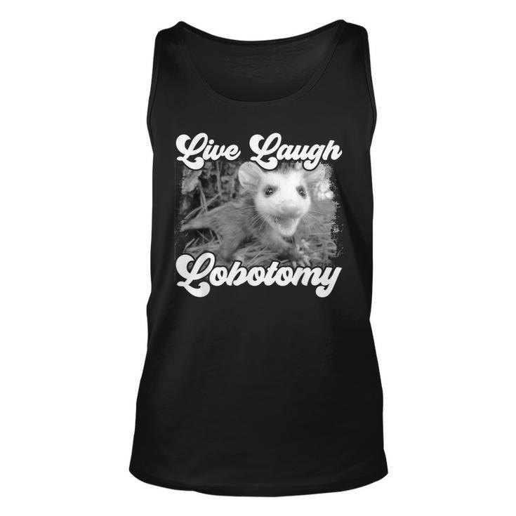 Live Laugh Lobotomy Opossum Funny Possum Lobotomies  Unisex Tank Top