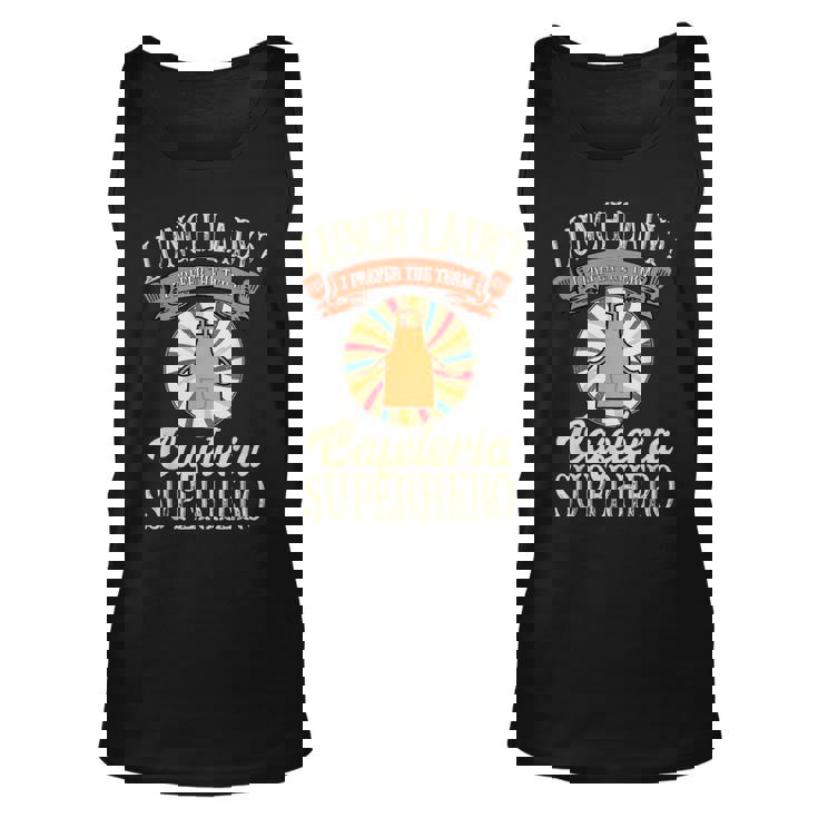 Lunch Lady I Prefer The Term Cafeteria Superhero Food Worker Unisex Tank Top