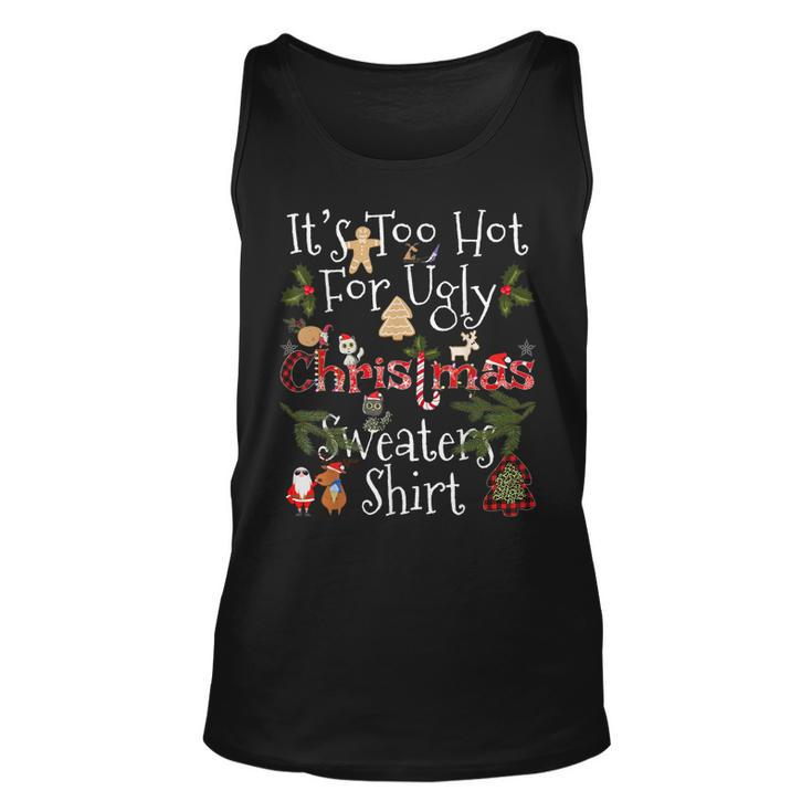 Lustiges Weihnachts- Its Too Hot For Ugly Tank Top