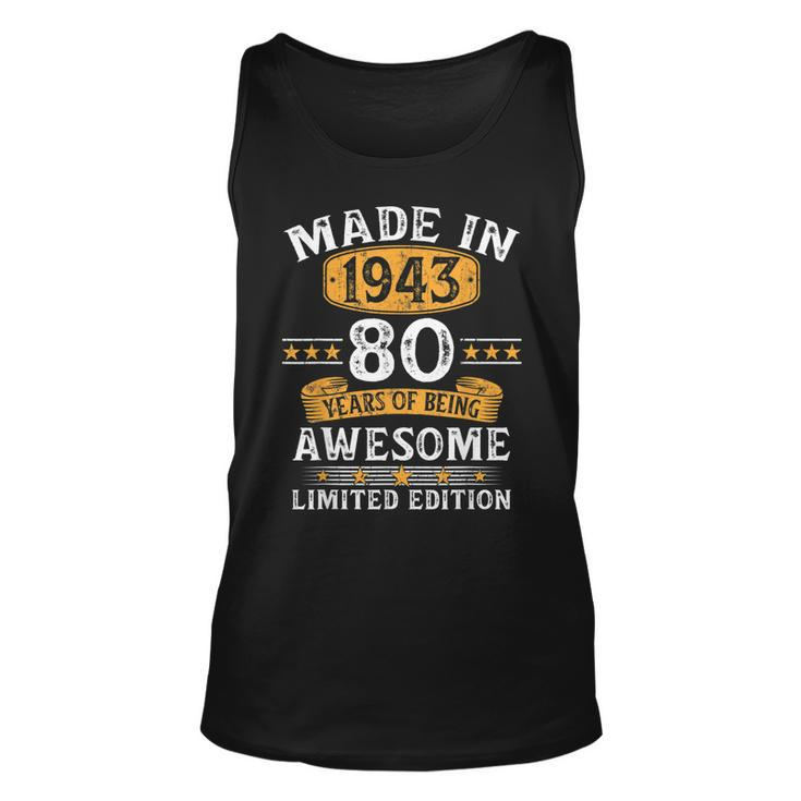 Made In 1943 80 Years Old 80Th Birthday Gifts For Men  Unisex Tank Top