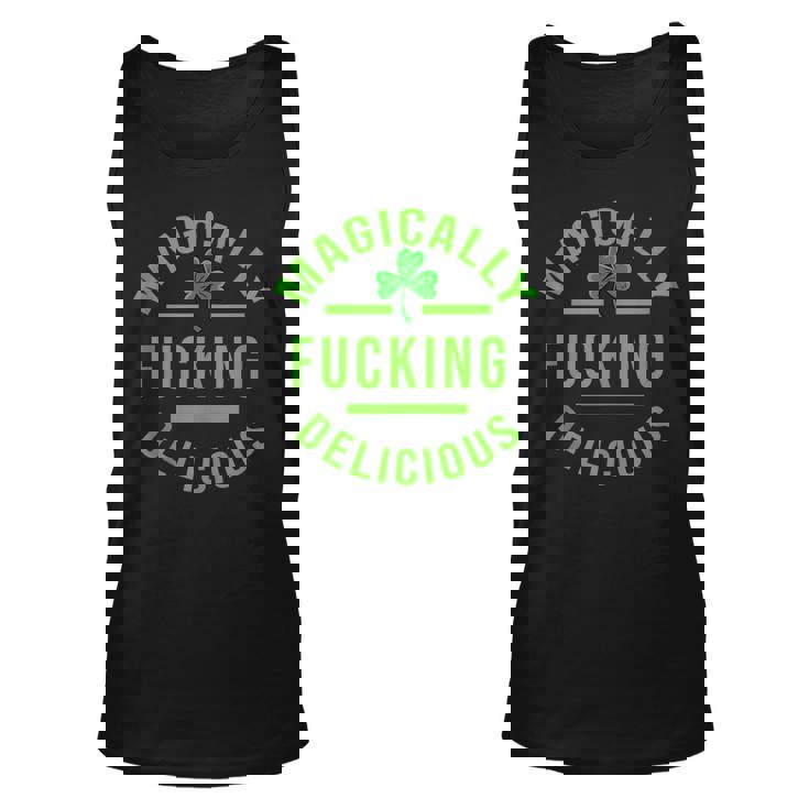 Magically Fucking DeliciousStPatricks Day  Unisex Tank Top