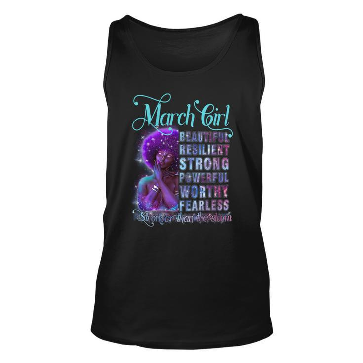 March Queen Beautiful Resilient Strong Powerful Worthy Fearless Stronger Than The Storm Unisex Tank Top