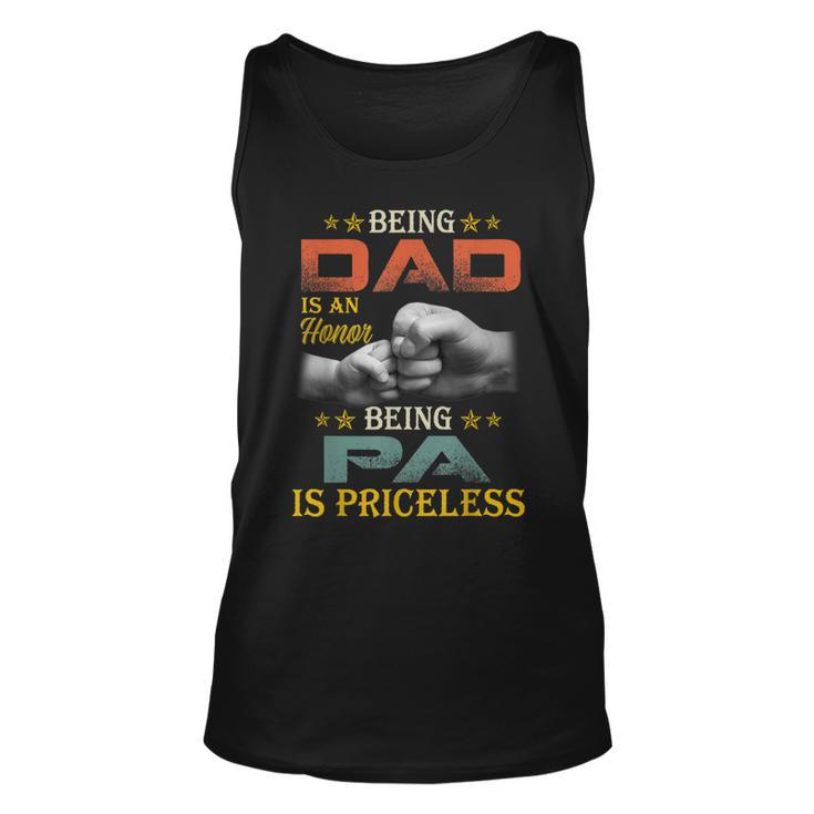 Mens Being Dad Is An Honor Being Pa Is Priceless Vintage Dad  Unisex Tank Top