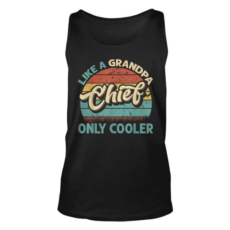 Mens Chief Like A Grandpa Only Cooler Vintage Dad Fathers Day  Unisex Tank Top