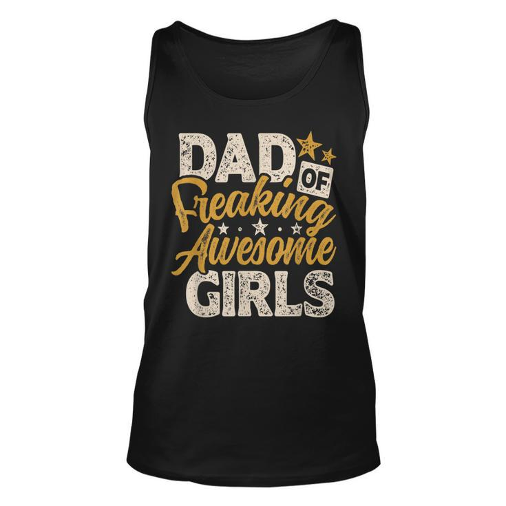 Mens Dad Of Freaking Awesome Girl Vintage Distressed Dad Of Girls  Unisex Tank Top