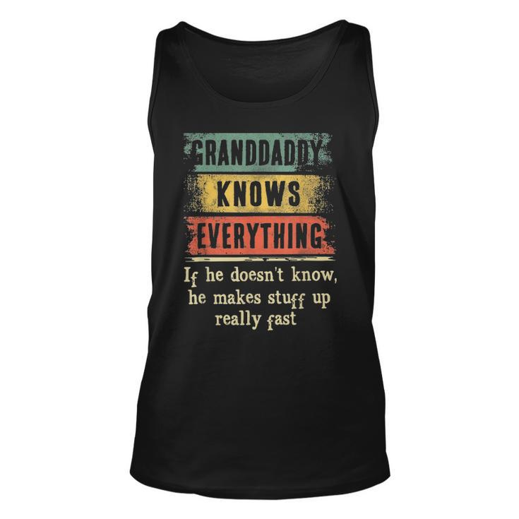 Mens Granddaddy Knows Everything  Grandpa Fathers Day Gift Unisex Tank Top