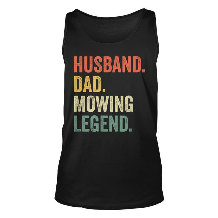 Mens Husband Dad Mowing Legend Lawn Care Gardener Father Funny  Unisex Tank Top