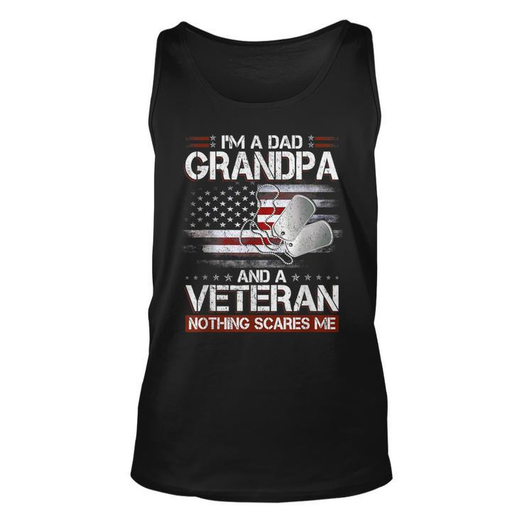 Mens I Am A Dad Grandpa And A Veteran Nothing Scares Me Usa Gifts  Unisex Tank Top