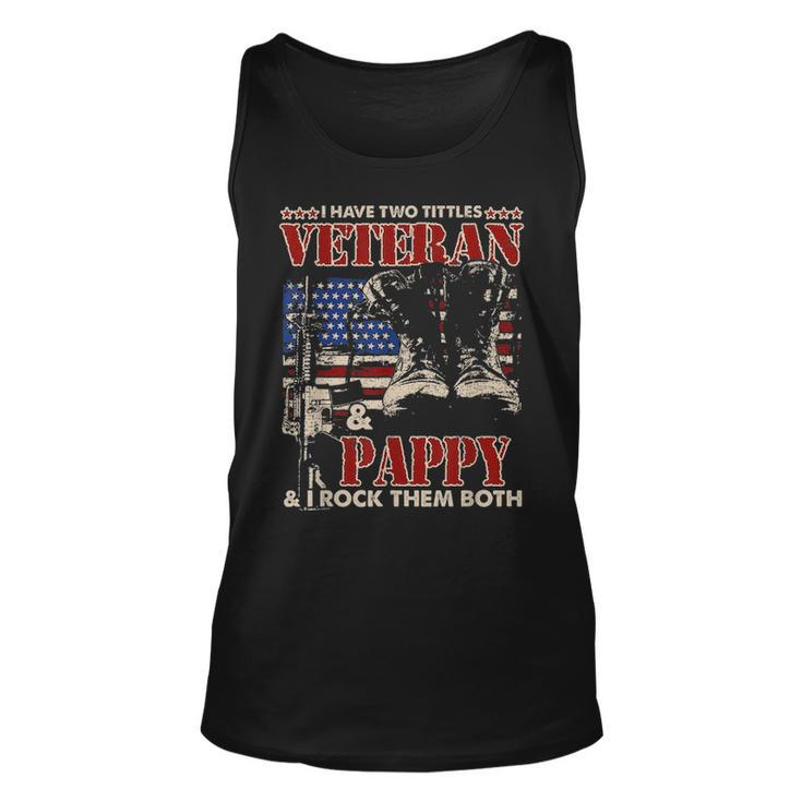 Mens I Have Two Titles Veteran And Pappy T Fathers Day Gifts Unisex Tank Top