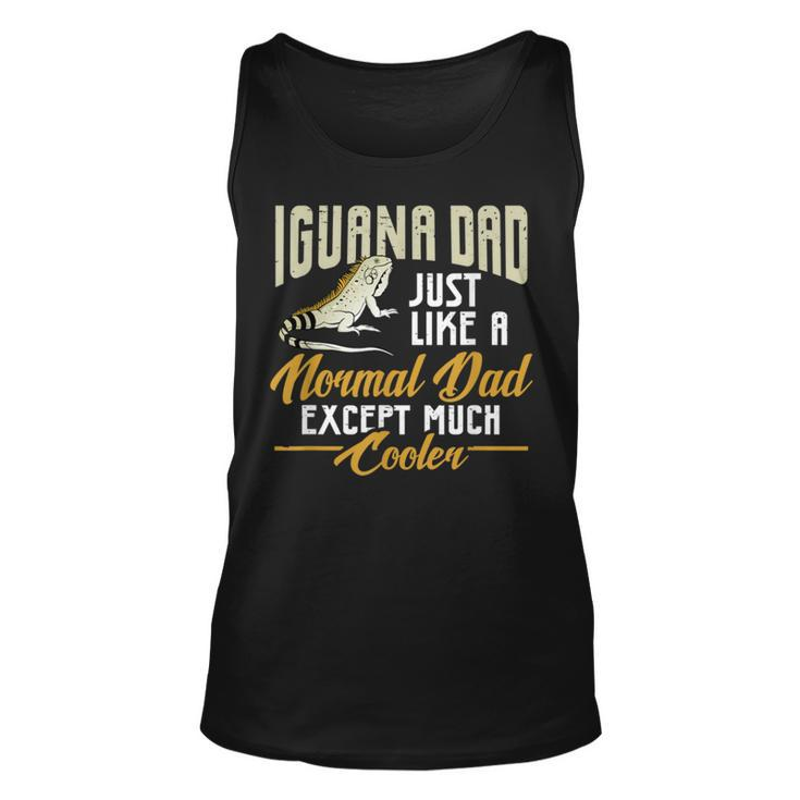 Mens Iguana Dad Just Like A Normal Dad Except Much Cooler Unisex Tank Top