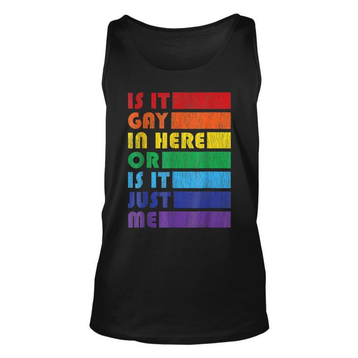 Mens Is It Gay In Here For Lgbtq Pride  Unisex Tank Top