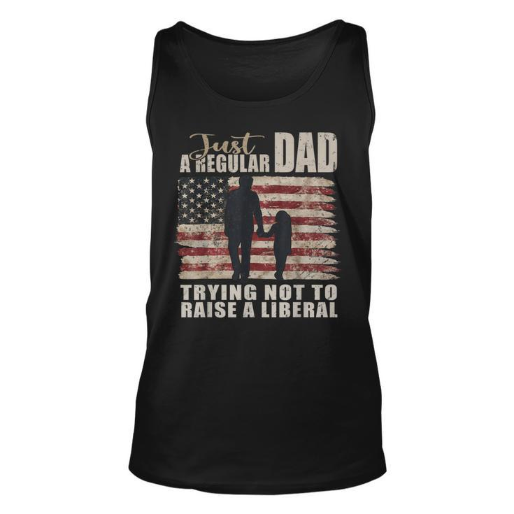 Mens Just A Regular Dad And Daughter Trying Not To Raise Liberals  Unisex Tank Top
