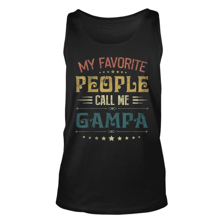 Mens My Favorite People Call Me Gampa Funny Fathers Day Gift Unisex Tank Top