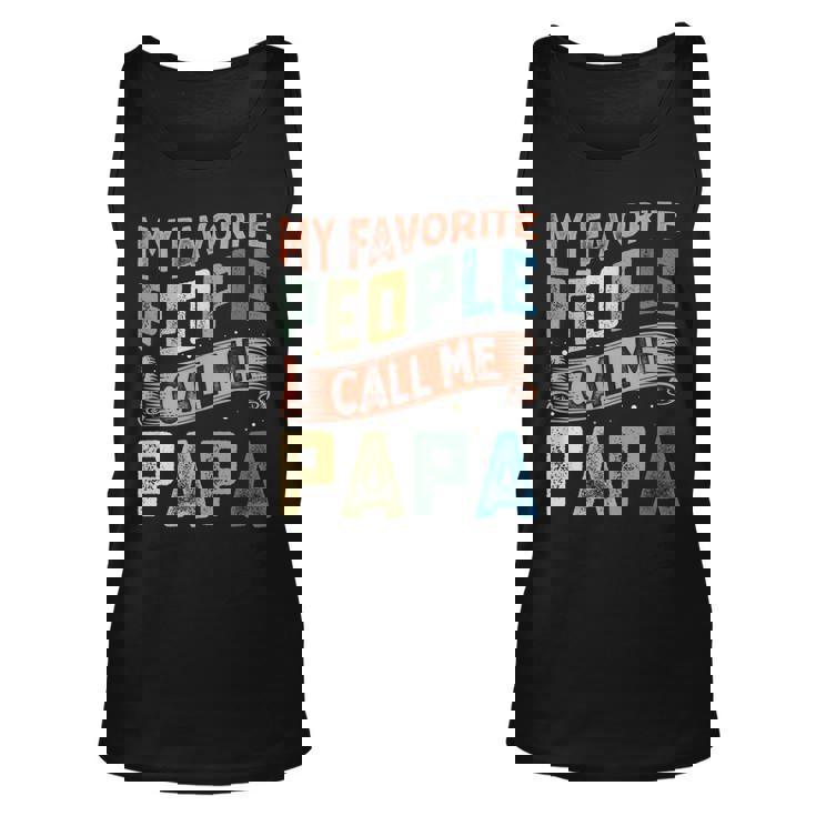 Mens My Favorite People Call Me Papa Vintage Funny Dad Father V2 Men Women Tank Top Graphic Print Unisex