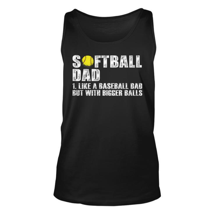 Mens On Back Softball Dad Like A Baseball Dad With Bigger Balls  Unisex Tank Top