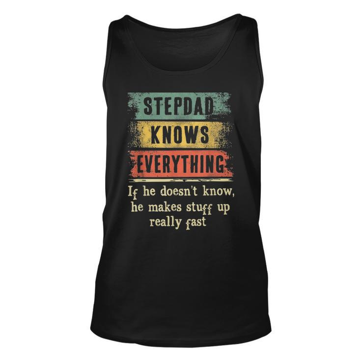 Mens Stepdad Knows Everything  Grandpa Fathers Day Gift Unisex Tank Top