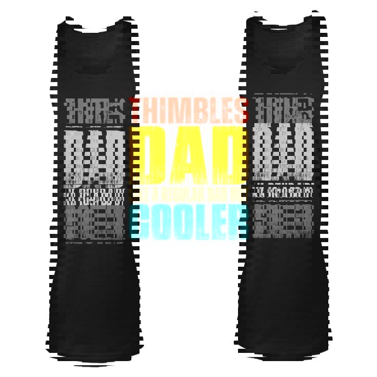 Mens Thimbles Dad - Like A Regular Dad But Cooler  Unisex Tank Top