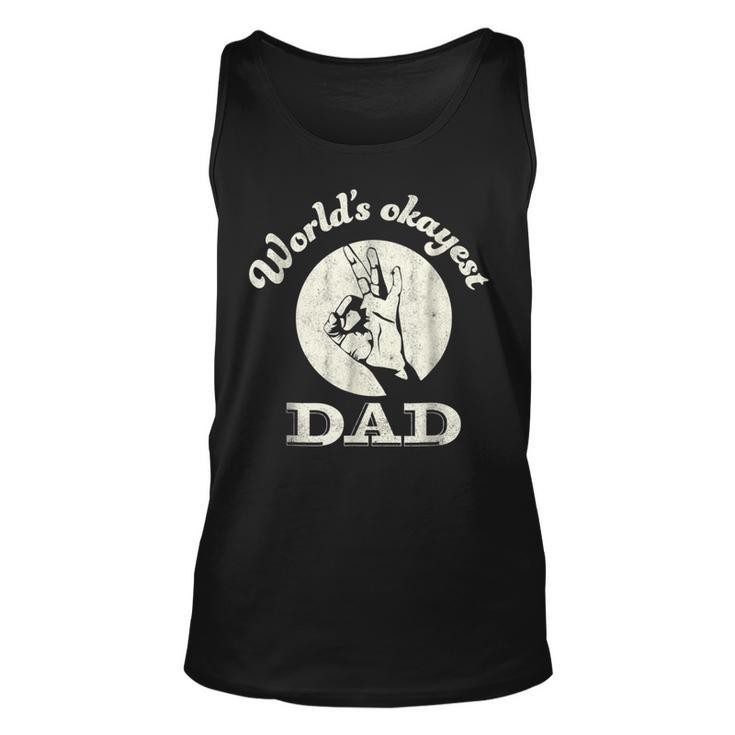 Mens Worlds Okayest Dad T Shirt | Fathers Day Funny  Unisex Tank Top