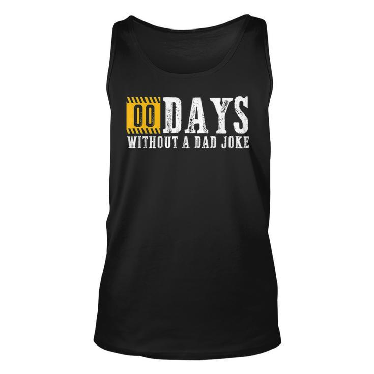 Mens Zero Days Without A Dad Joke Funny Fathers Day Gift Unisex Tank Top