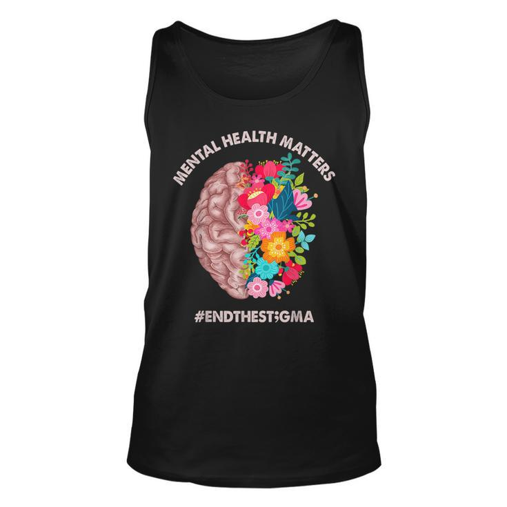 Mental Health Matters Awareness Month  End The Stigma  Unisex Tank Top