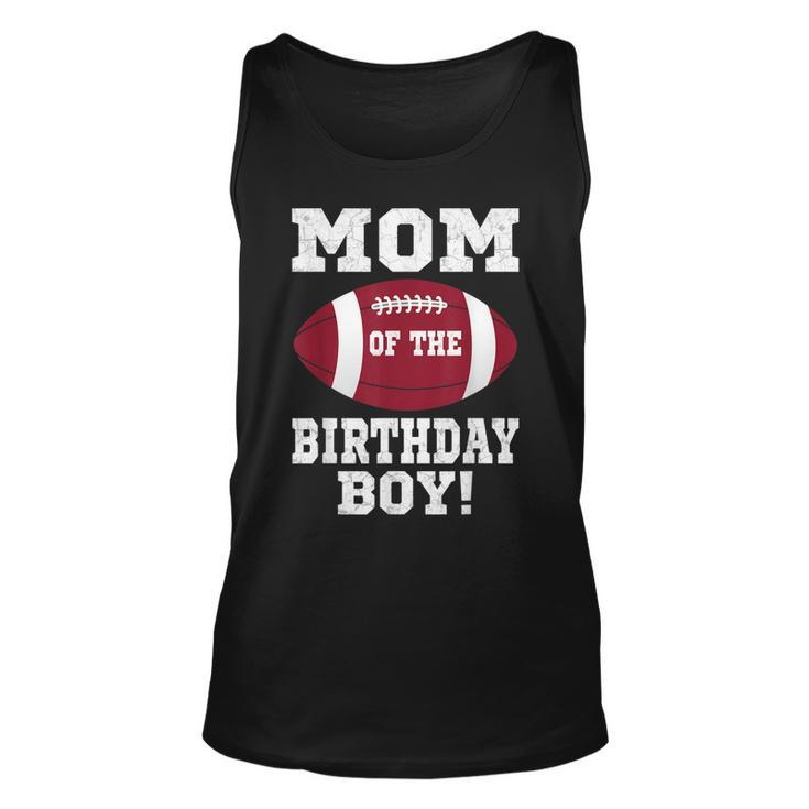 Mom Of The Birthday Boy Football Lover Vintage Retro  Unisex Tank Top