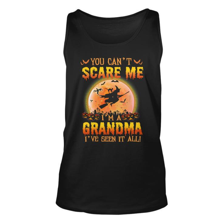 Mother Grandma You Cant Scare Me Im A Grandma Ive Seen It All 163 Mom Grandmother Unisex Tank Top