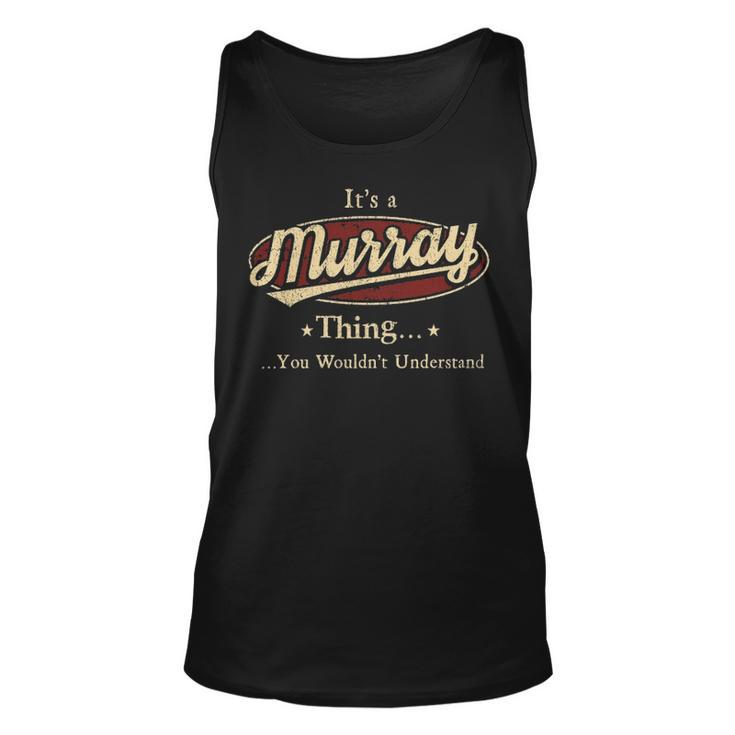 Murray Shirt Personalized Name Gifts With Name Murray Unisex Tank Top
