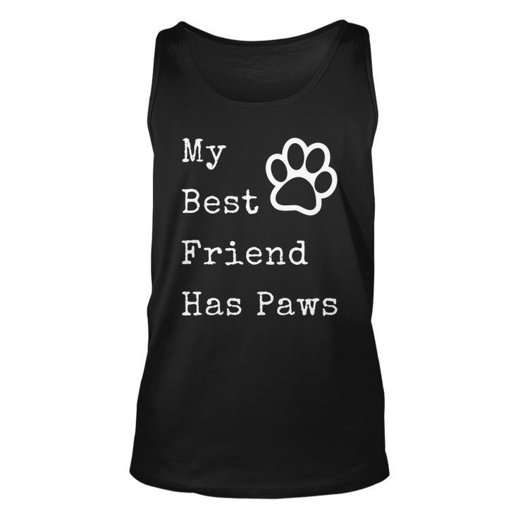 My Best Friend Has Paws For Dog Owners Men Women Tank Top Graphic Print Unisex