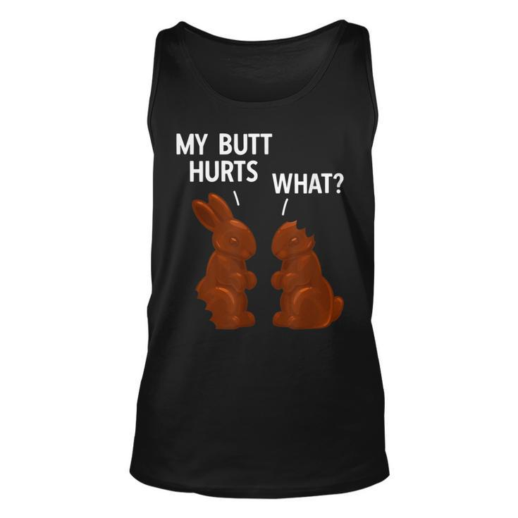 My Butt Hurts Chocolate Bunny Funny Easter  Unisex Tank Top