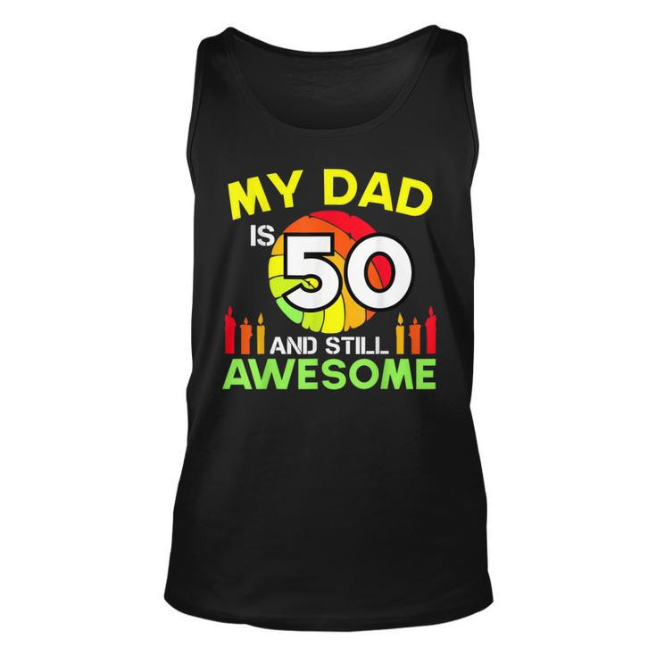 My Dad Is 50 And Still Awesome Vintage 50Th Birthday Father  Unisex Tank Top