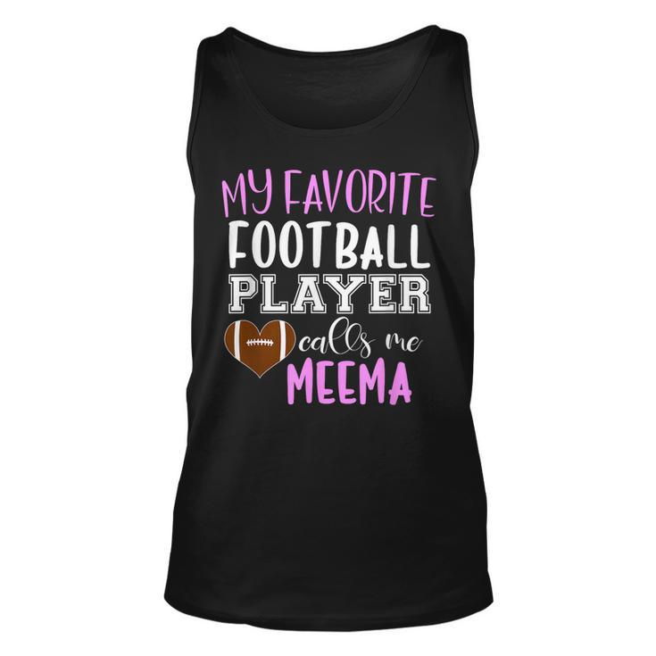 My Favorite Football Player Call Me Meema  Unisex Tank Top