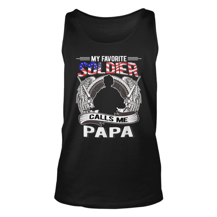 My Favorite Soldier Calls Me Papa - Proud Army Grandpa Gift  Unisex Tank Top