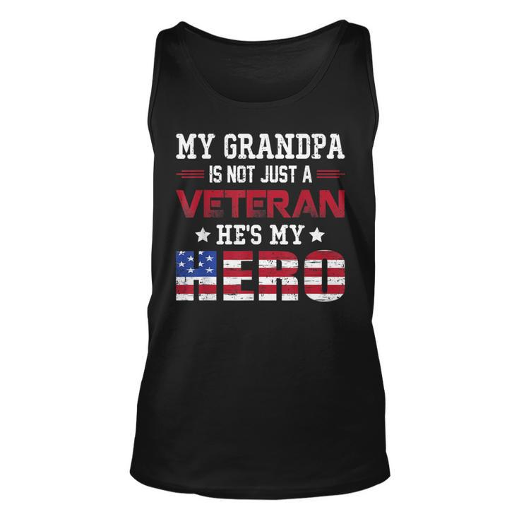 My Grandpa Is Not Just A Veteran Hes My Hero American  Unisex Tank Top