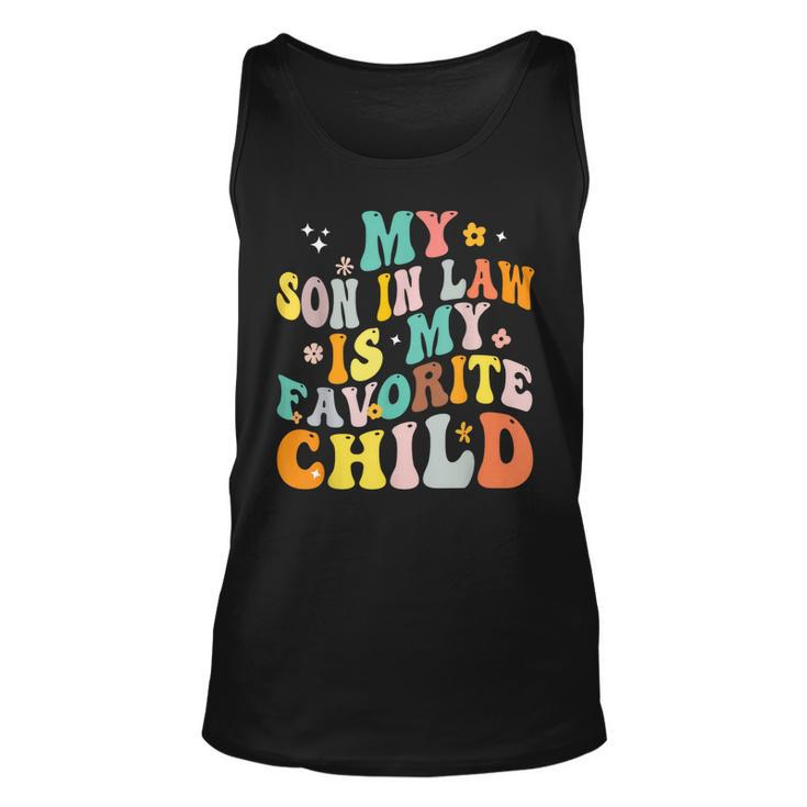 My Son In Law Is My Favorite Child Groovy Retro Vintage  Unisex Tank Top