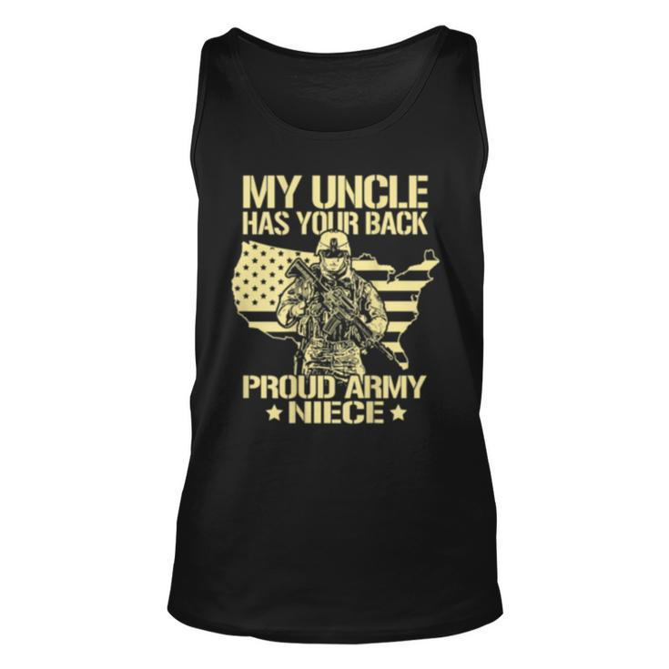 My Uncle Has Your Back - Patriotic Proud Army Niece Gift  Unisex Tank Top