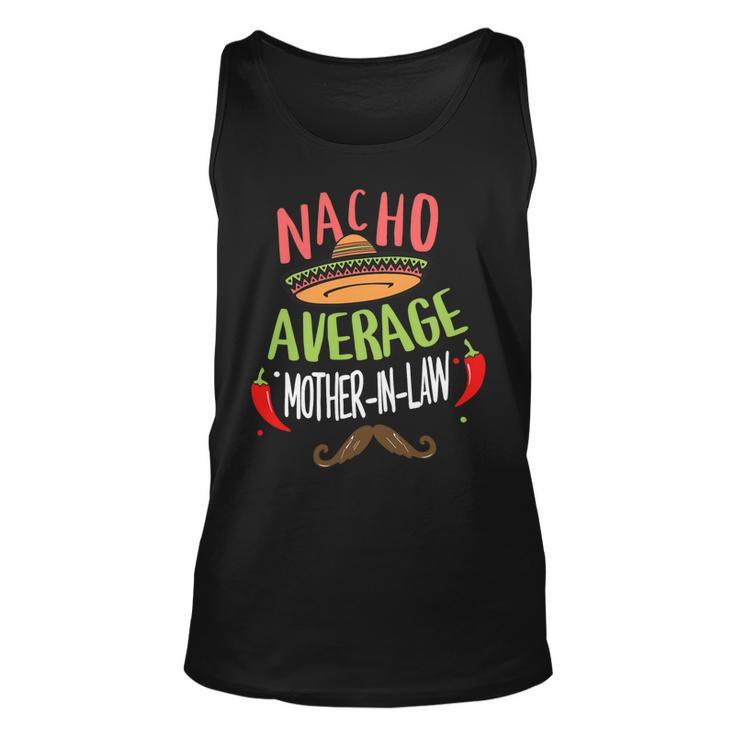 Nacho Average Mother In Law Mexican Mustache Cinco De Mayo Unisex Tank Top