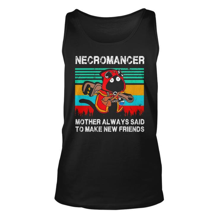 Necromancer Mother Always And To Make New Friends Vintage Unisex Tank Top
