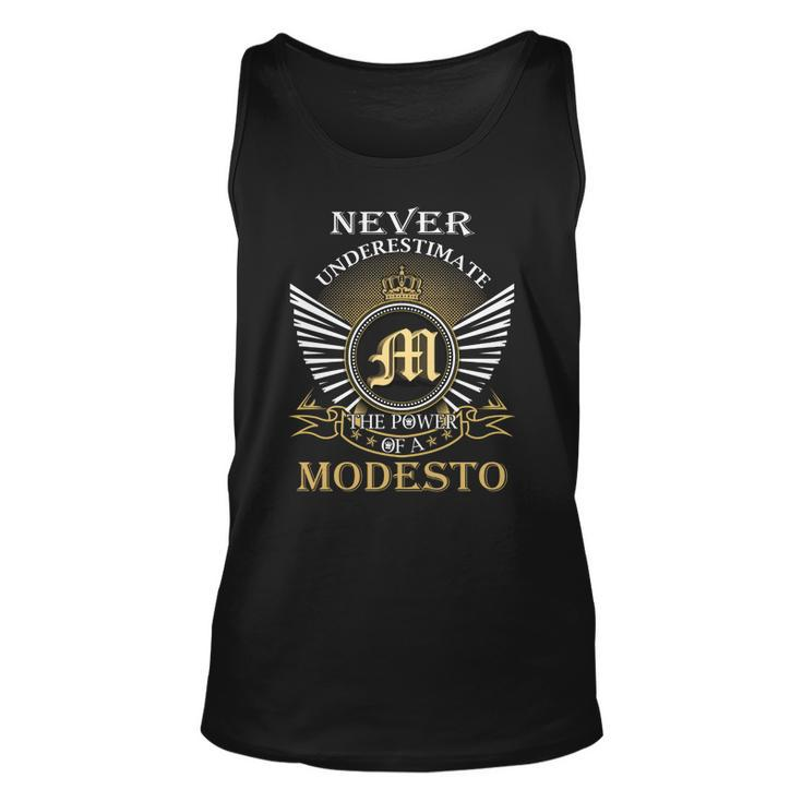 Never Underestimate The Power Of A Modesto  Unisex Tank Top