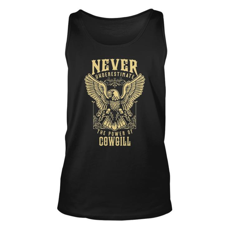 Never Underestimate The Power Of Cowgill  Personalized Last Name Unisex Tank Top