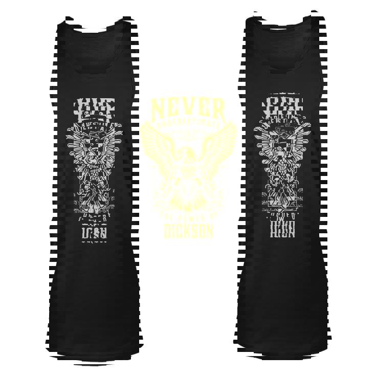 Never Underestimate The Power Of Dickson  Personalized Last Name Unisex Tank Top