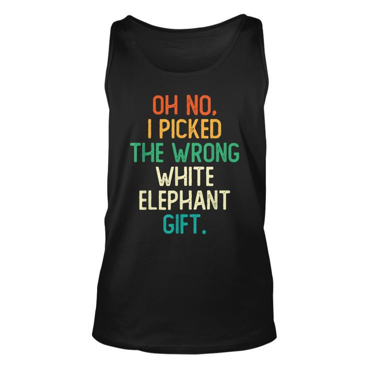 Oh No I Picked The Wrong White Elephant Gift  Unisex Tank Top