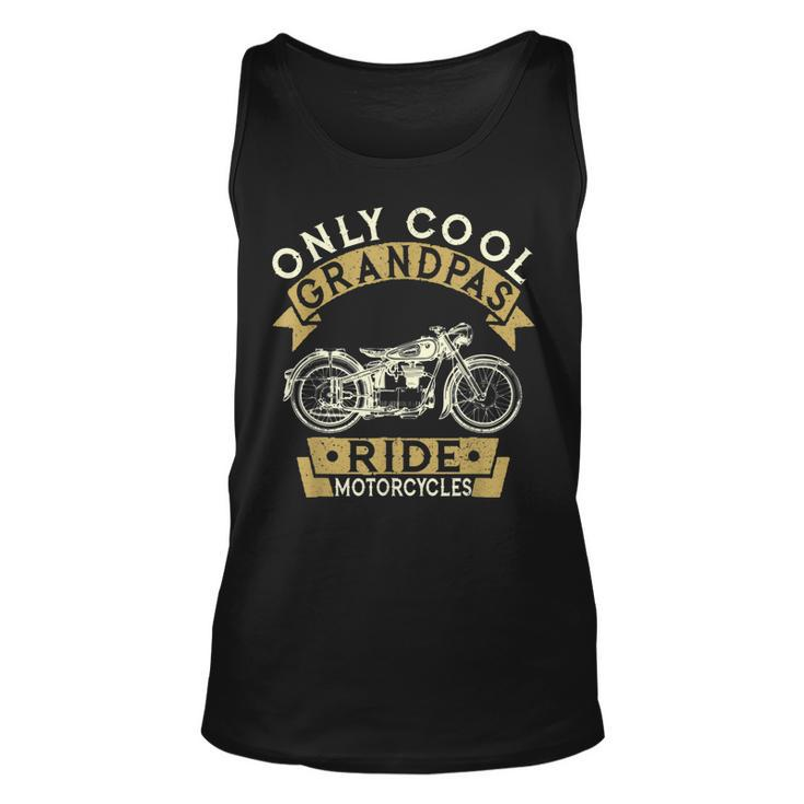 Only Cool Grandpas Ride Motorcycles Gift Unisex Tank Top