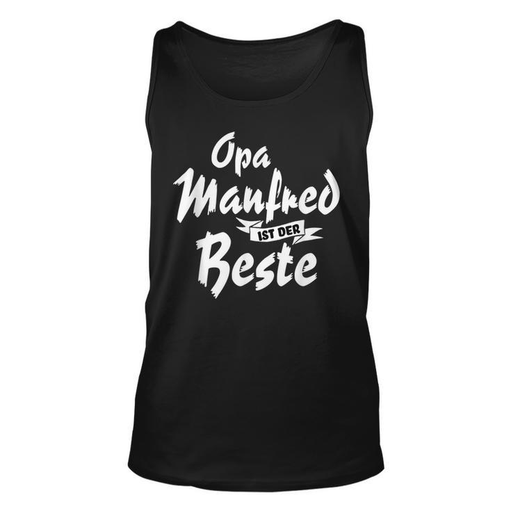 Opa Manfred Ist Der Beste Witziges Geschenk Tank Top