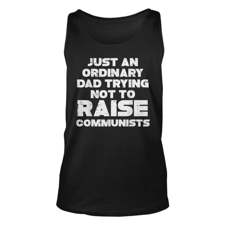 Ordinary Dad Trying Not To Raise Communists Fathers Day Men Tank Top