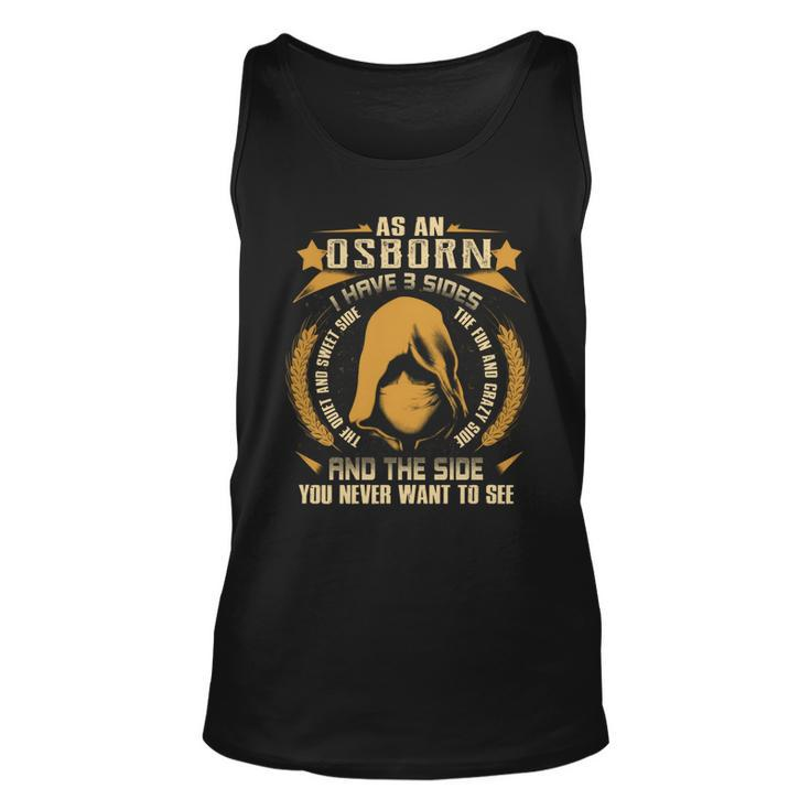 Osborn - I Have 3 Sides You Never Want To See  Unisex Tank Top