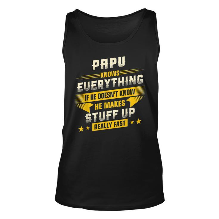 Papu Know Everything Best Gift For Dad Grandpa Papa Unisex Tank Top